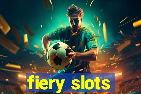 fiery slots